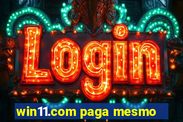 win11.com paga mesmo